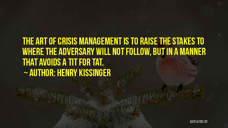 Crisis Management Quotes By Henry Kissinger