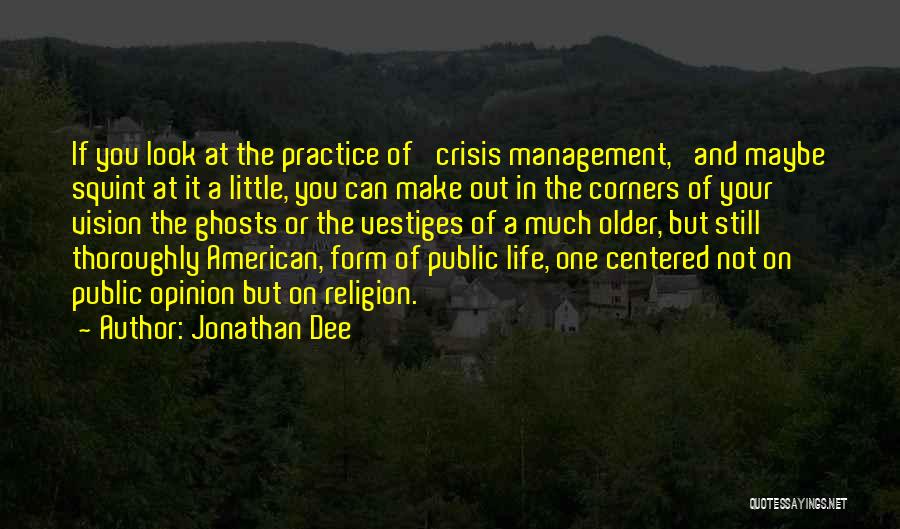 Crisis Management Quotes By Jonathan Dee