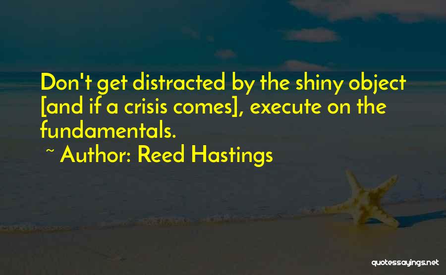 Crisis No 1 Quotes By Reed Hastings