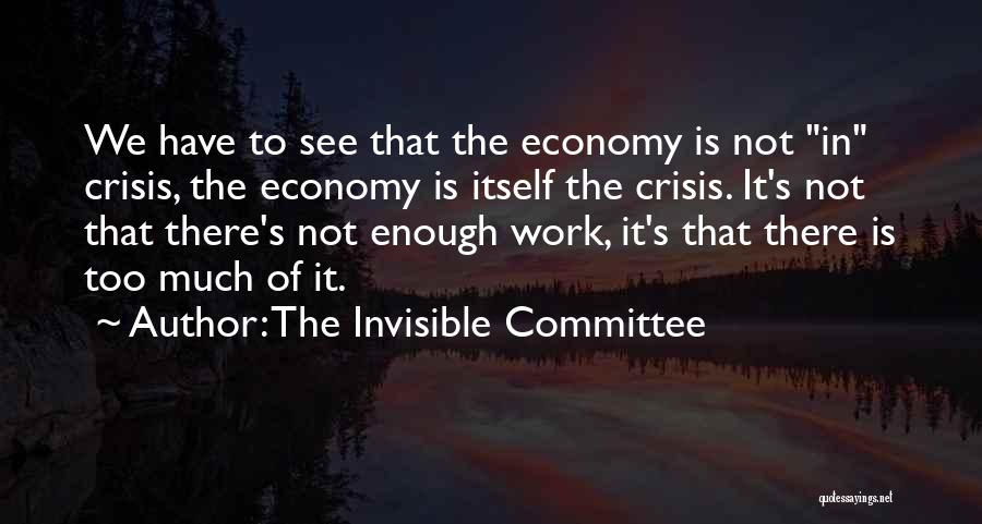 Crisis No 1 Quotes By The Invisible Committee