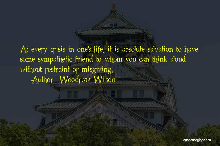 Crisis No 1 Quotes By Woodrow Wilson