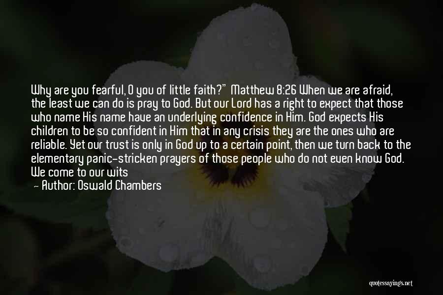 Crisis Of Confidence Quotes By Oswald Chambers