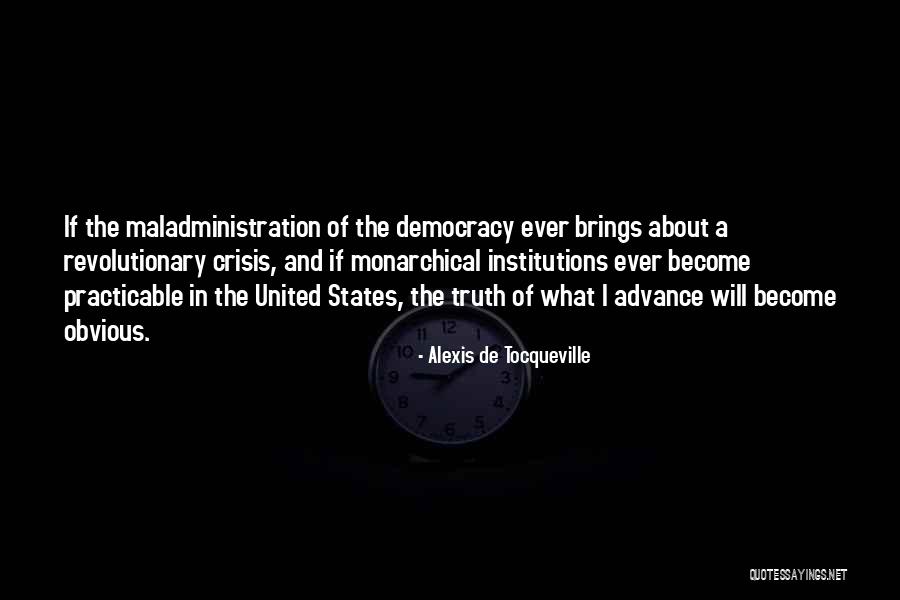 Crisis Of Democracy Quotes By Alexis De Tocqueville Crisis Of Democracy Quotes By Alexis De Tocqueville