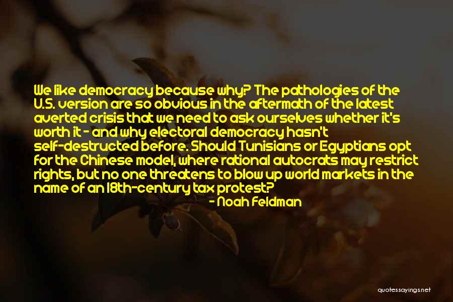 Crisis Of Democracy Quotes By Noah Feldman Crisis Of Democracy Quotes By Noah Feldman