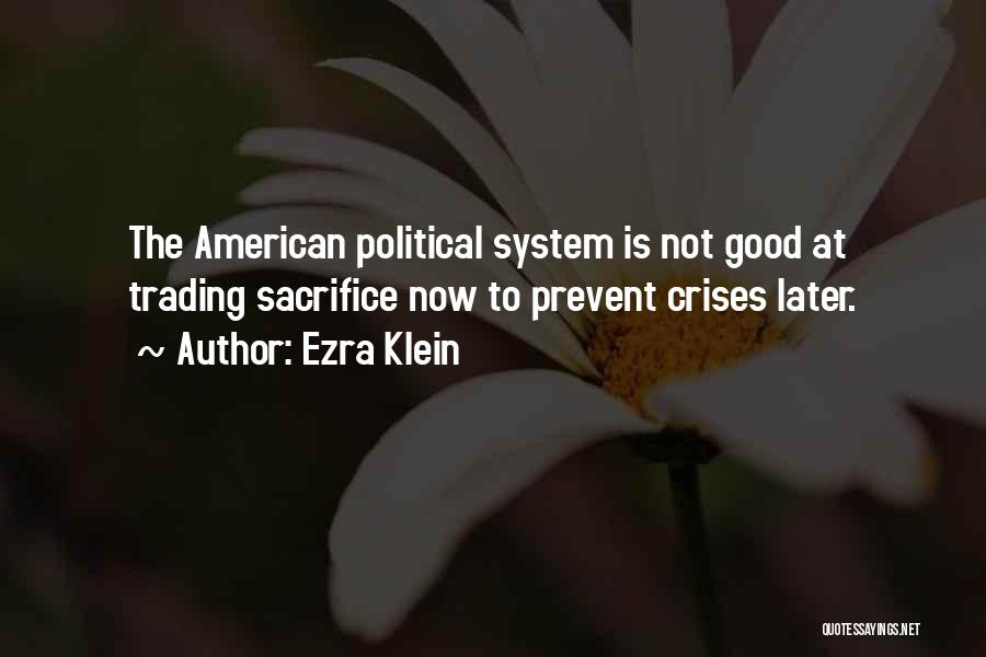 Crisis Quotes By Ezra Klein