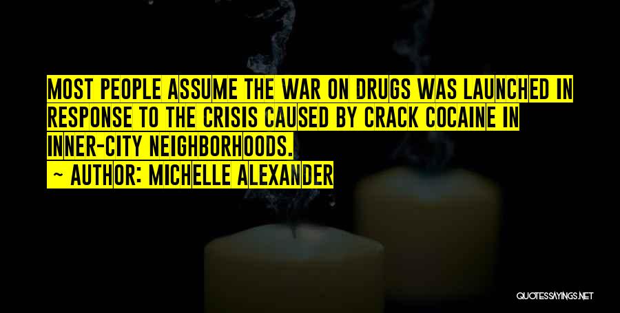 Crisis Response Quotes By Michelle Alexander
