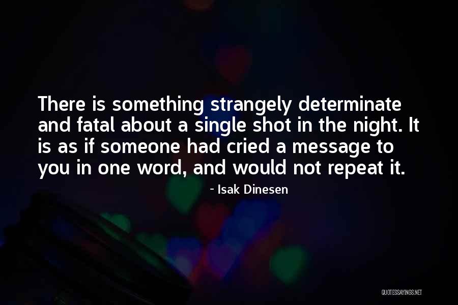 Crislip Philip Quotes By Isak Dinesen Crislip Philip Quotes By Isak Dinesen