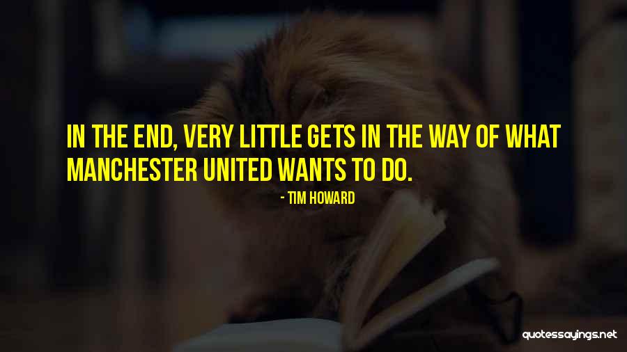 Crisol Significado Quotes By Tim Howard Crisol Significado Quotes By Tim Howard