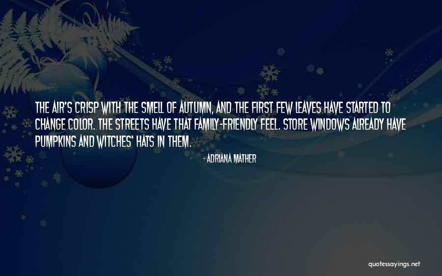 Crisp Autumn Air Quotes By Adriana Mather