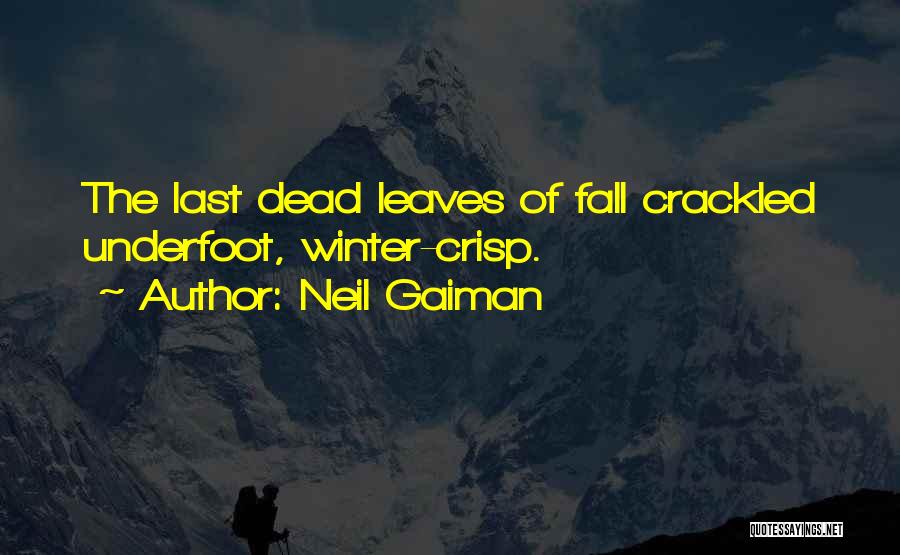 Crisp Autumn Quotes By Neil Gaiman