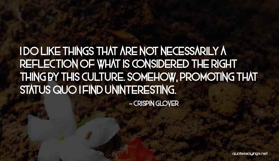 Crispin Glover Quotes 1216385 Crispin Glover Quotes 1216385
