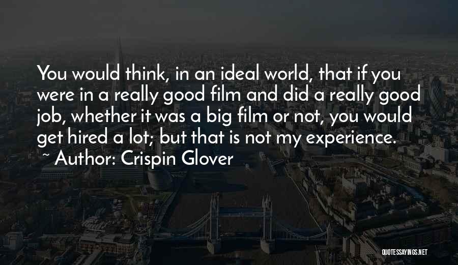 Crispin Glover Quotes 1428033