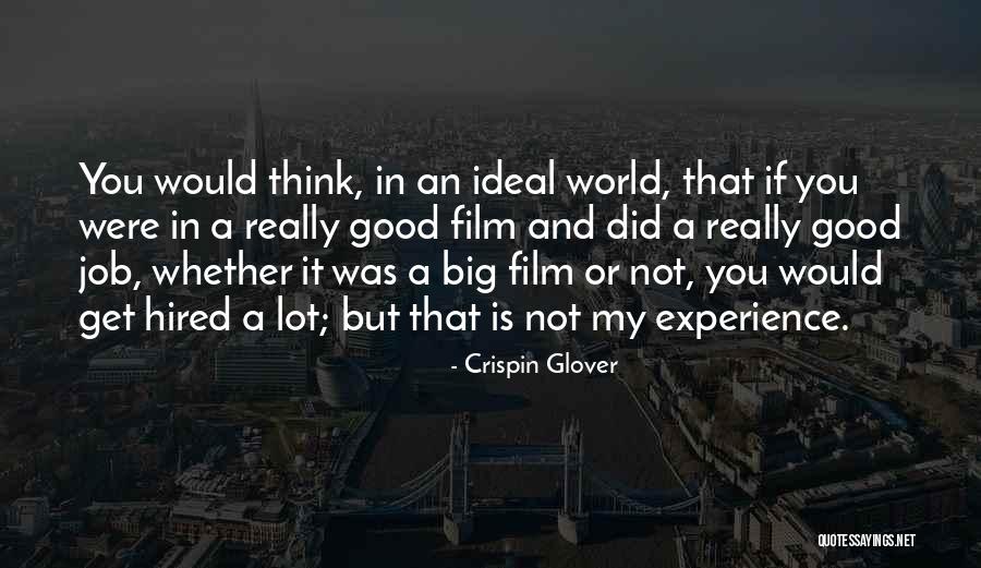 Crispin Glover Quotes 1428033