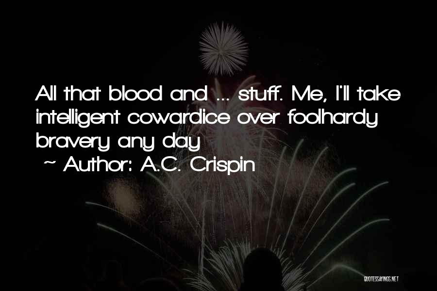 Crispin Quotes By A.C. Crispin