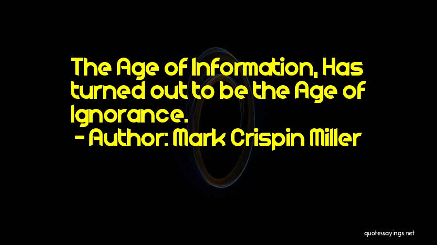 Crispin Quotes By Mark Crispin Miller