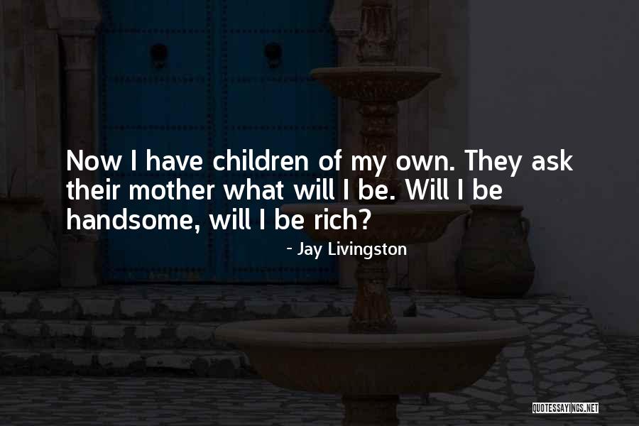 Crisponi Quotes By Jay Livingston Crisponi Quotes By Jay Livingston