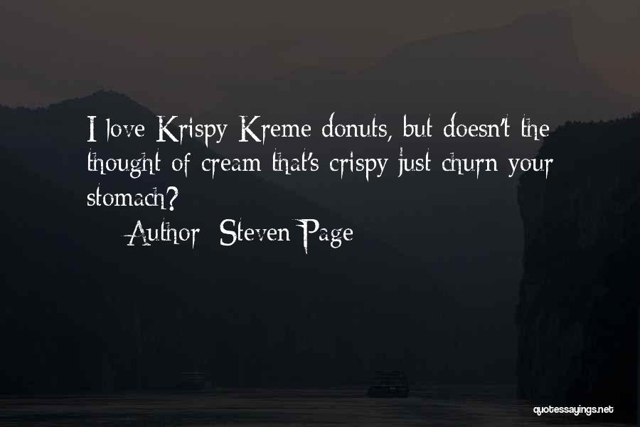 Crispy Cream Quotes By Steven Page