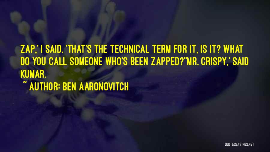 Crispy Quotes By Ben Aaronovitch