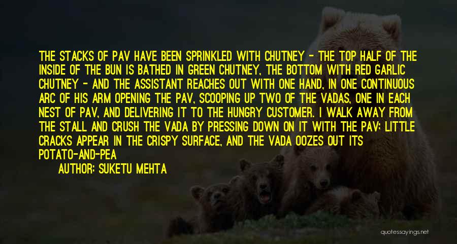Crispy Quotes By Suketu Mehta