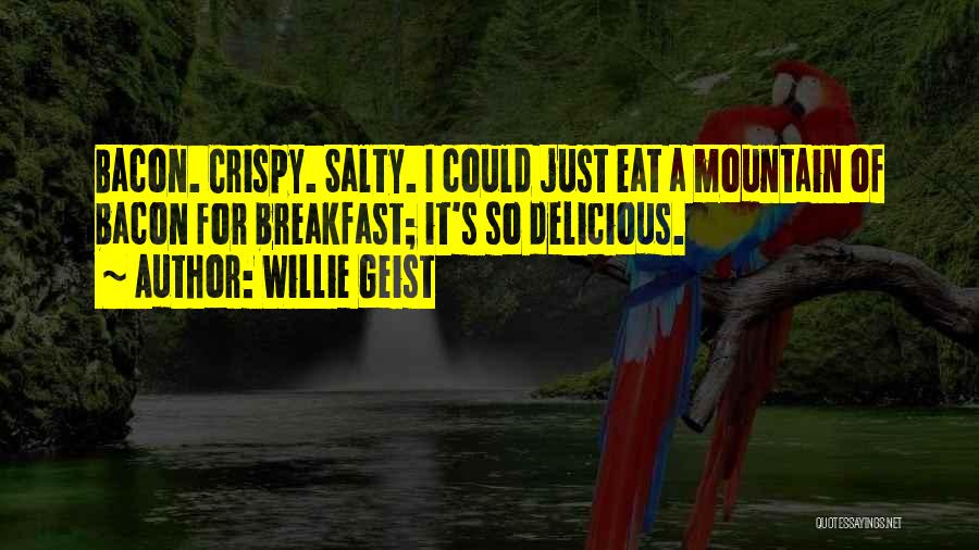 Crispy Quotes By Willie Geist