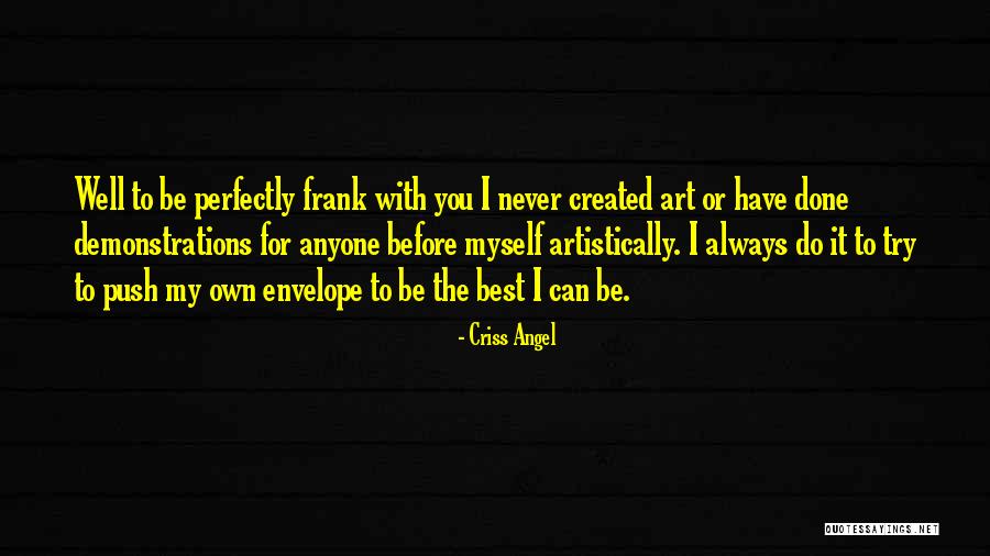 Criss Angel Quotes 1563302 Criss Angel Quotes 1563302