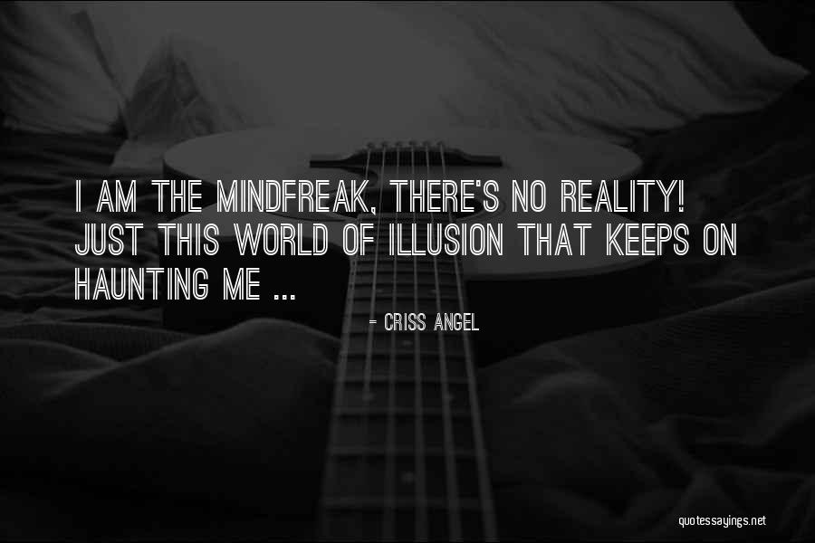 Criss Angel Quotes 1705705 Criss Angel Quotes 1705705