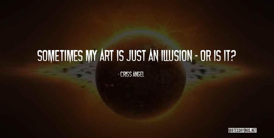 Criss Angel Quotes 1969941 Criss Angel Quotes 1969941