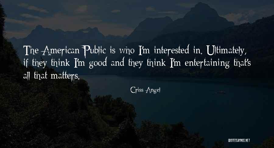 Criss Angel Quotes 263297 Criss Angel Quotes 263297