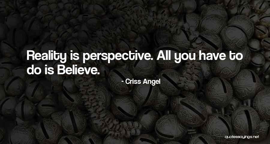Criss Angel Quotes 365499 Criss Angel Quotes 365499