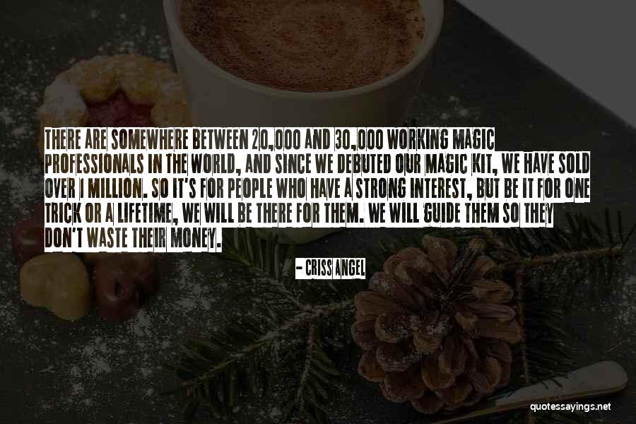 Criss Angel Quotes 710225 Criss Angel Quotes 710225