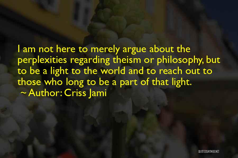 Criss Jami Quotes 1025102