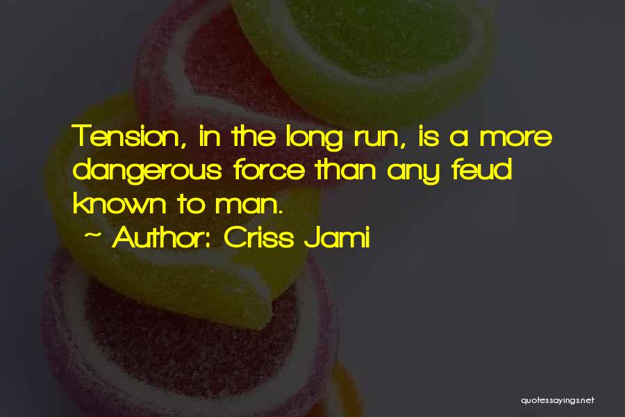 Criss Jami Quotes 1326094