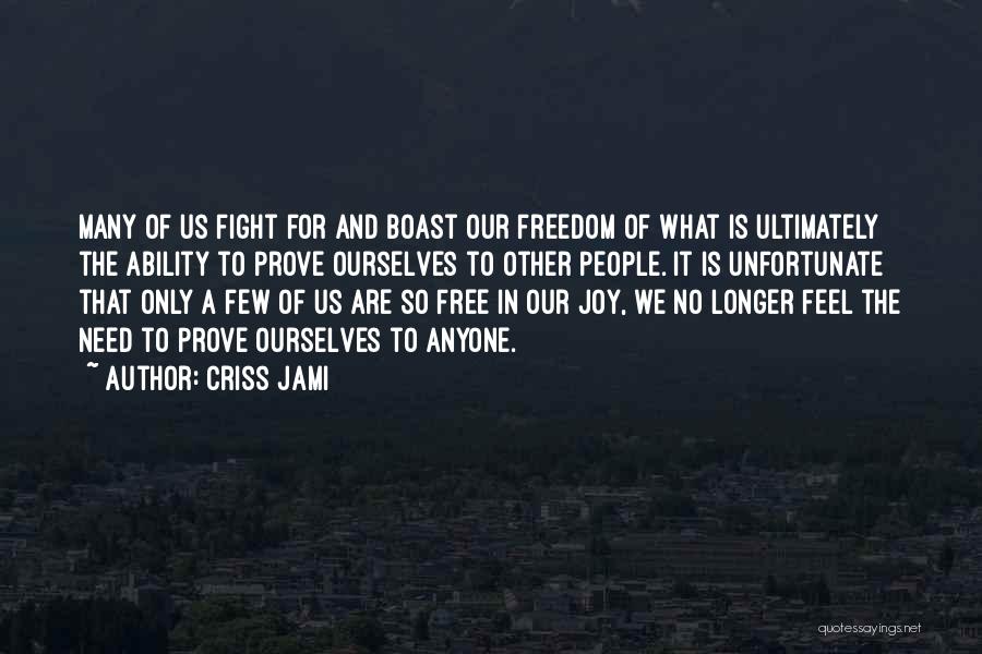 Criss Jami Quotes 1406529