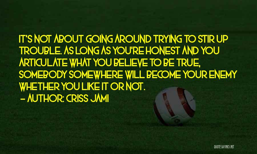 Criss Jami Quotes 1609528