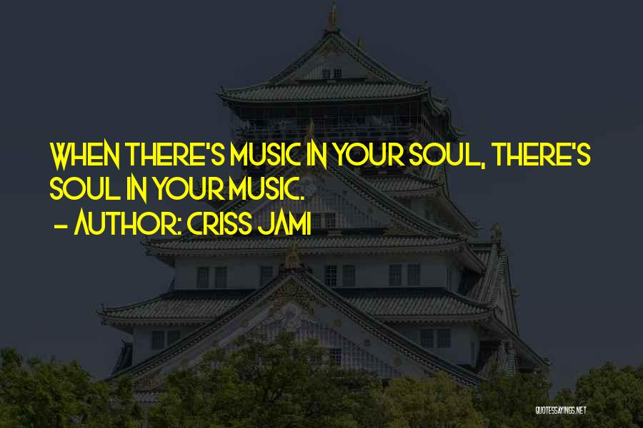 Criss Jami Quotes 1763036