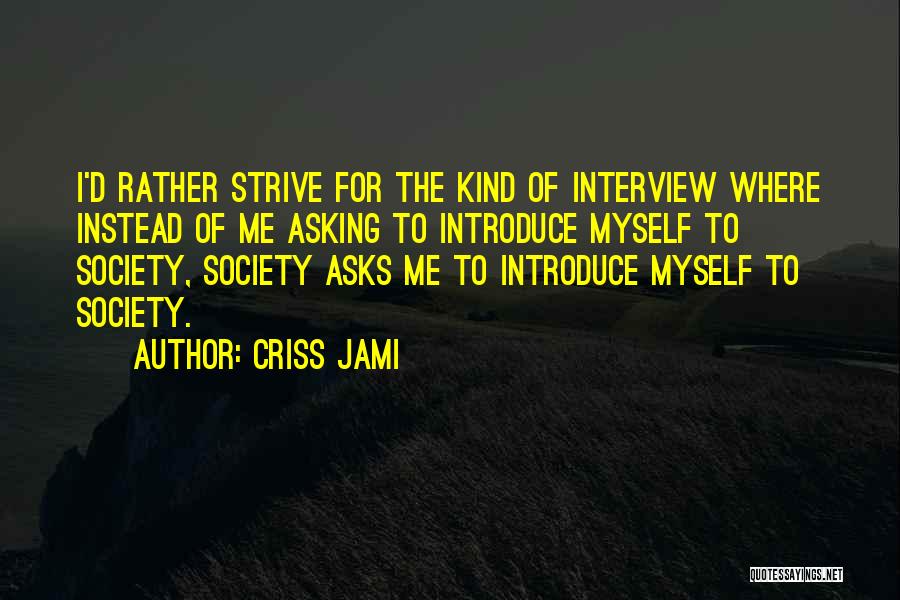 Criss Jami Quotes 771036