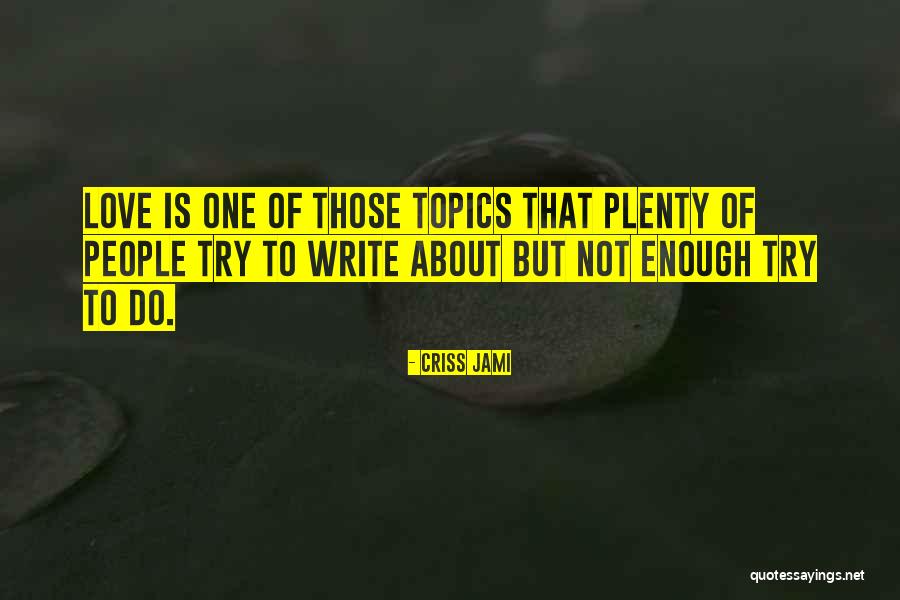 Criss Quotes By Criss Jami