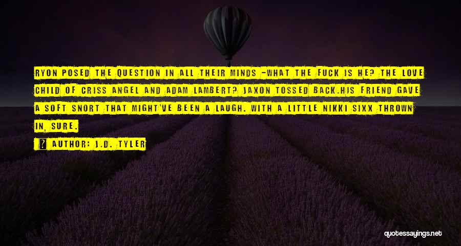 Criss Quotes By J.D. Tyler
