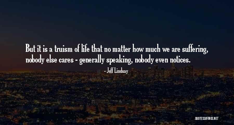 Crissandra Domroes Quotes By Jeff Lindsay Crissandra Domroes Quotes By Jeff Lindsay