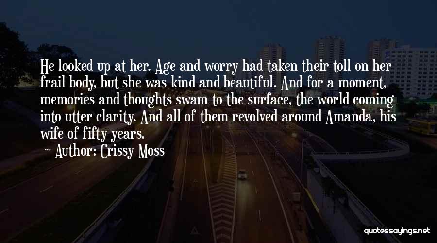 Crissy Moss Quotes 962546