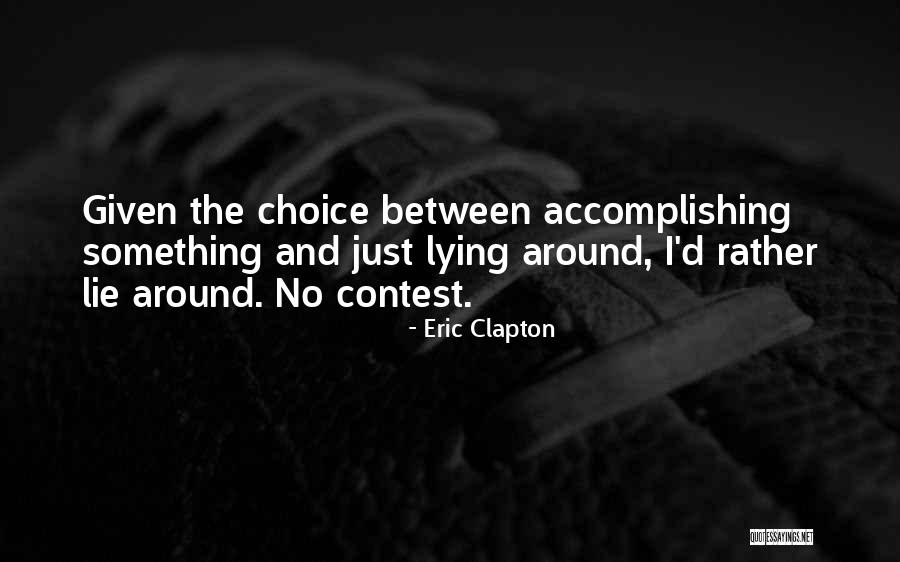 Cristalizado Eider Quotes By Eric Clapton Cristalizado Eider Quotes By Eric Clapton