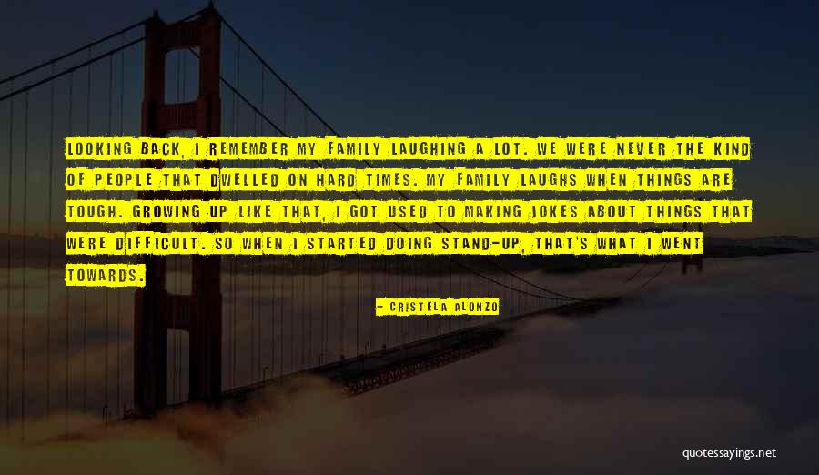 Cristela Alonzo Quotes 975323 Cristela Alonzo Quotes 975323