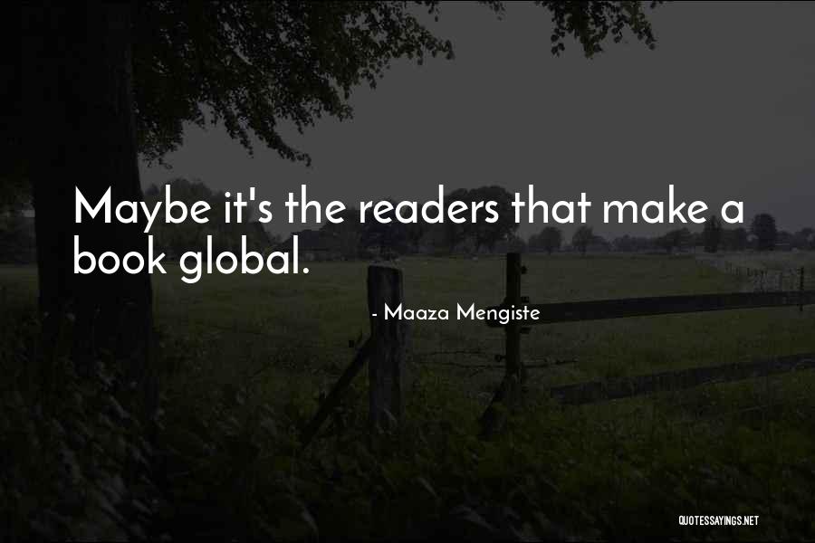 Cristescu Biologie Quotes By Maaza Mengiste Cristescu Biologie Quotes By Maaza Mengiste