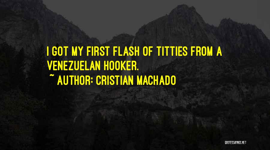 Cristian Machado Quotes 1011253