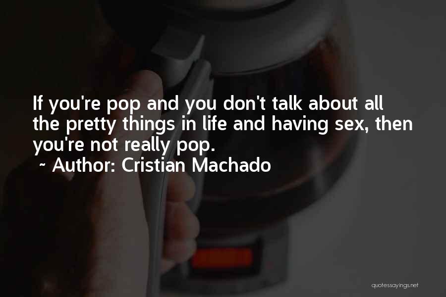 Cristian Machado Quotes 290782