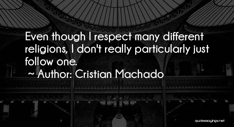 Cristian Machado Quotes 750282
