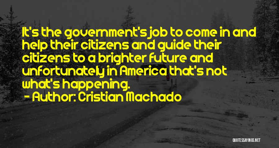 Cristian Machado Quotes 827805