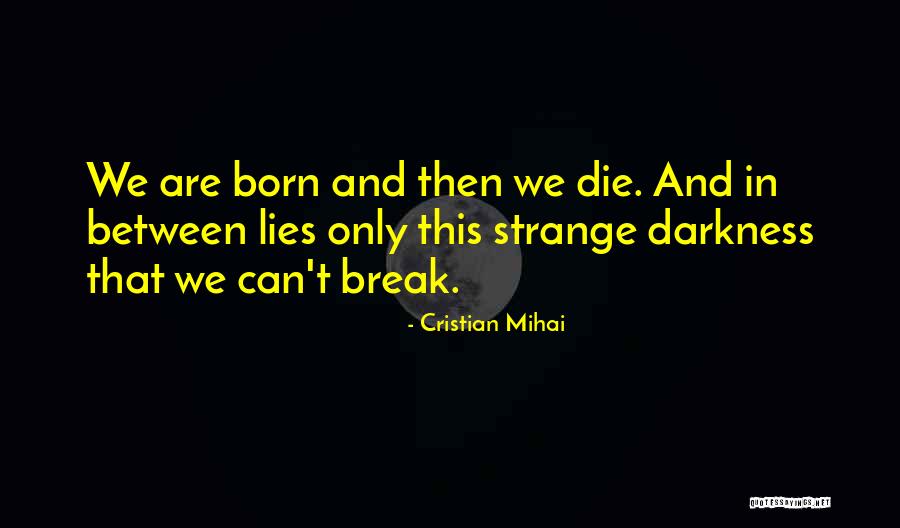 Cristian Mihai Quotes 140495