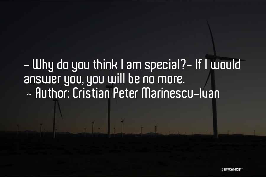 Cristian Peter Marinescu-Ivan Quotes 913394