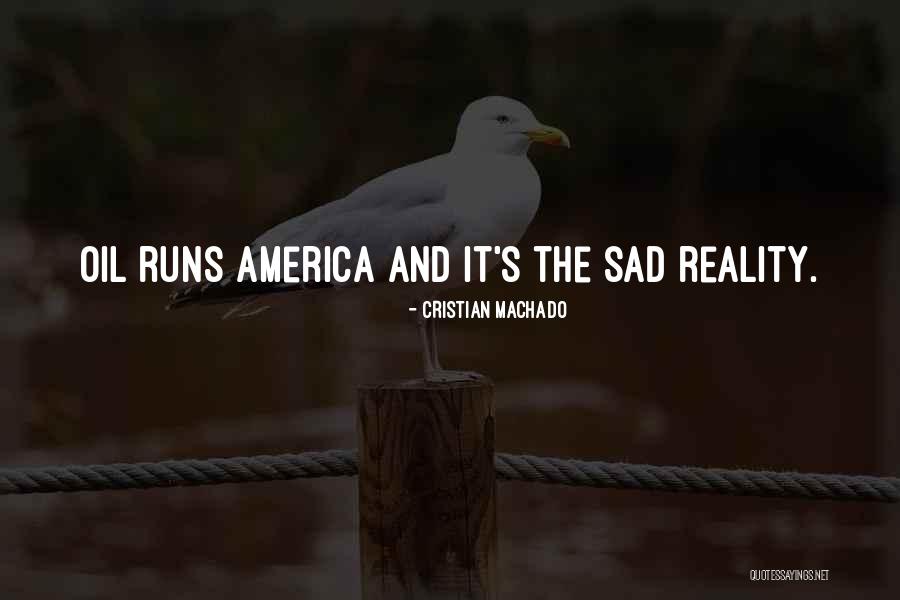 Cristian Quotes By Cristian Machado Cristian Quotes By Cristian Machado